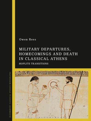 cover image of Military Departures, Homecomings and Death in Classical Athens